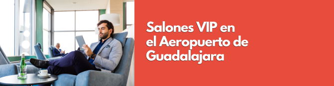 Salines VIP Aeropuerto de Guadalajara